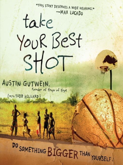 Title details for Take Your Best Shot by Austin Gutwein - Available